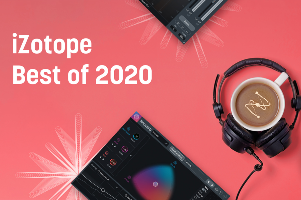 iZotope - Best of 2020