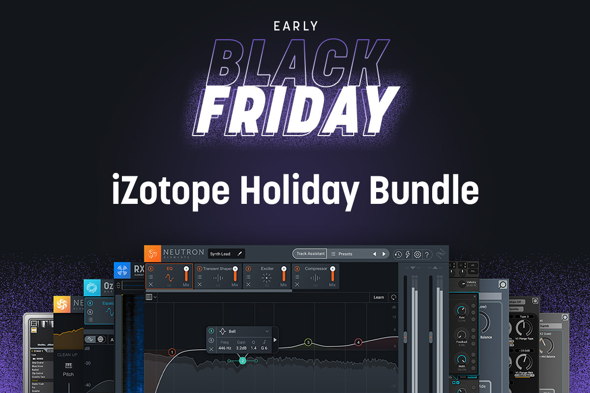 iZotope -  Holiday Bundle EARLY Black Friday